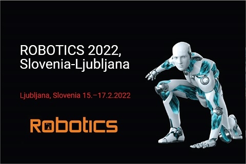 ROBOTICS 2022 – Ljubljana, Slovenija