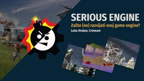Zašto (ne) razvijati svoj game engine - Zagreb i ONLINE