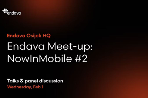 Endava Meet-up: NowInMobile #2 - Osijek